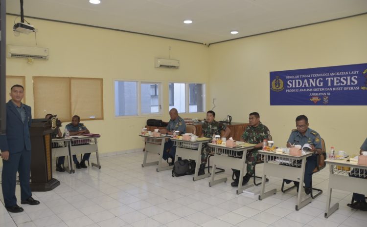  Komandan STTAL Pimpin Sidang Ujian Tesis Mahasiswa STTAL Prodi S2 ASRO Angkatan XI